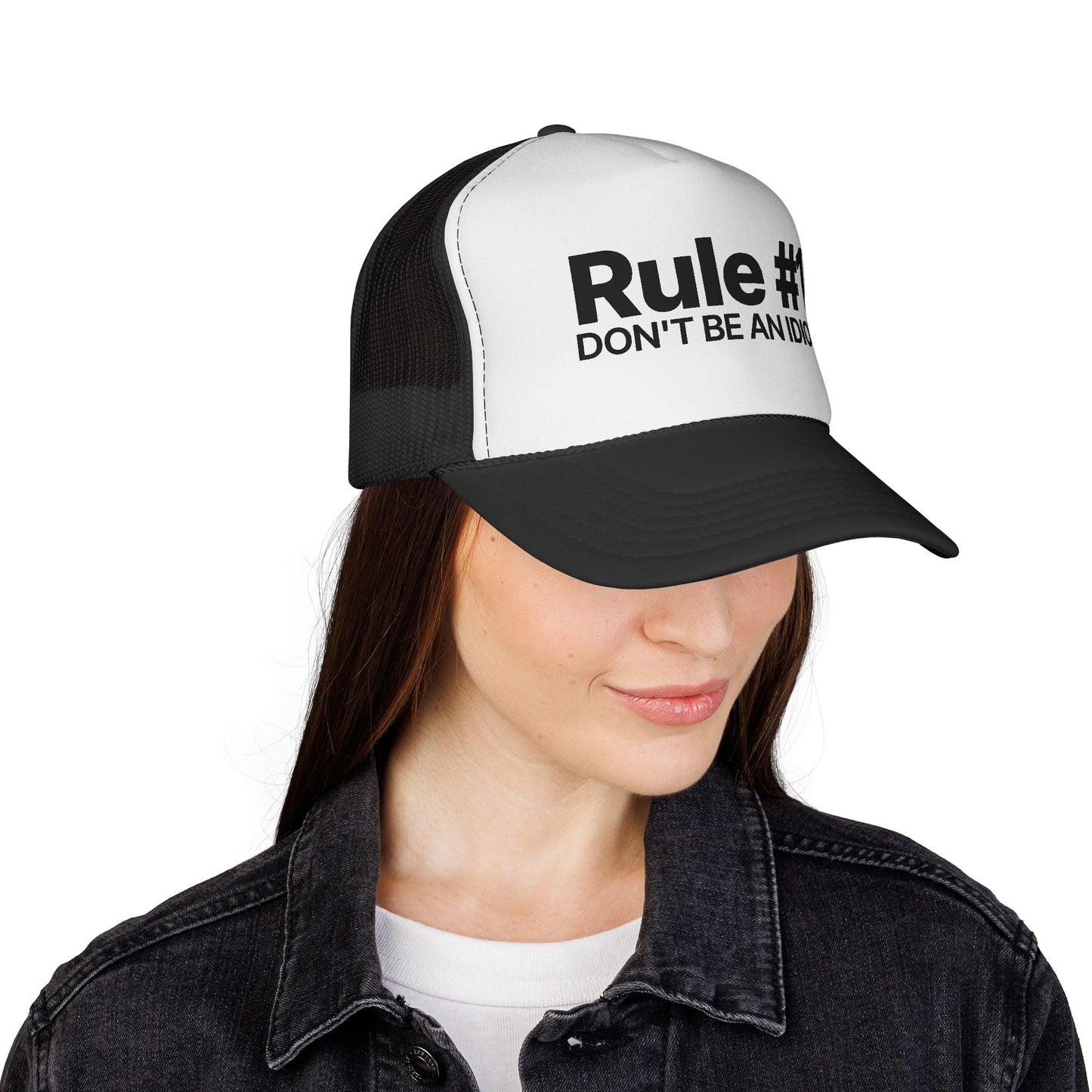 Rule #1 Trucker Hat. Don't be an idiot.