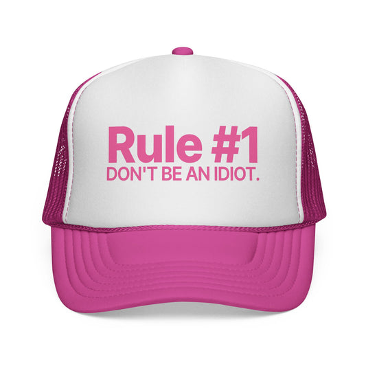 Rule #1 Trucker Hat. Don't be an idiot. Pink.